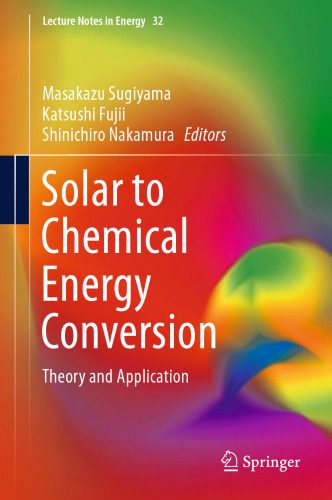 خرید و دانلود نسخه کامل کتاب Solar to Chemical Energy Conversion: Theory and Application_6921e4a2a1522.jpeg خرید و دانلود نسخه کامل کتاب Solar to Chemical Energy Conversion: Theory and Application