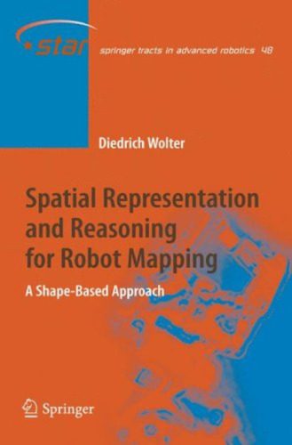خرید و دانلود نسخه کامل کتاب Spatial representation and reasoning for robot mapping: a shape-based approach_6908465bdbc10.jpeg خرید و دانلود نسخه کامل کتاب Spatial representation and reasoning for robot mapping: a shape-based approach