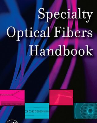 خرید و دانلود نسخه کامل کتاب Specialty Optical Fibers Handbook