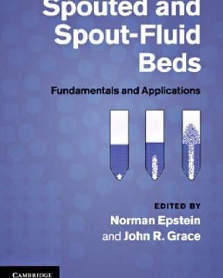 خرید و دانلود نسخه کامل کتاب Spouted and Spout-Fluid Beds: Fundamentals and Applications