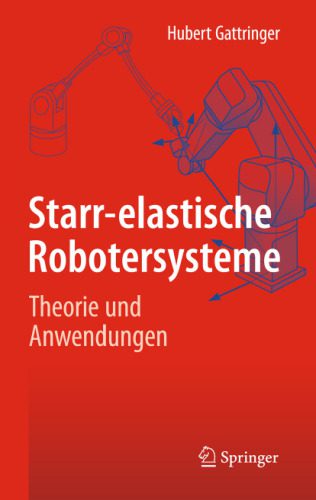 خرید و دانلود نسخه کامل کتاب Starr-elastische Robotersysteme: Theorie und Anwendungen_69086634bd0c1.jpeg خرید و دانلود نسخه کامل کتاب Starr-elastische Robotersysteme: Theorie und Anwendungen