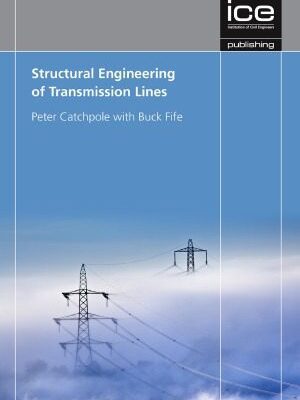 خرید و دانلود نسخه کامل کتاب Structural Engineering of Transmission Lines