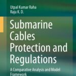 خرید و دانلود نسخه کامل کتاب Submarine Cables Protection and Regulations: A Comparative Analysis and Model Framework