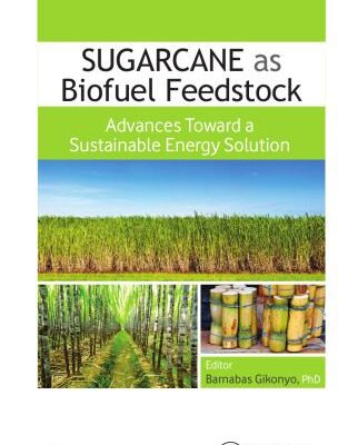 خرید و دانلود نسخه کامل کتاب Sugarcane as Biofuel Feedstock: Advances Toward a Sustainable Energy Solution
