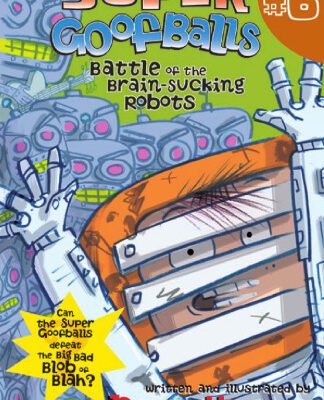 خرید و دانلود نسخه کامل کتاب Super Goofballs, Book 6: Battle of the Brain-Sucking Robots