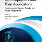 خرید و دانلود نسخه کامل کتاب Supercapacitors and Their Applications: Fundamentals, Current Trends, and Future Perspectives