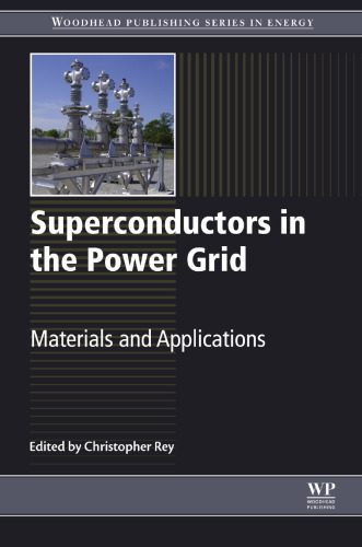 خرید و دانلود نسخه کامل کتاب Superconductors in the Power Grid: Materials and Applications_692458a68e010.jpeg خرید و دانلود نسخه کامل کتاب Superconductors in the Power Grid: Materials and Applications