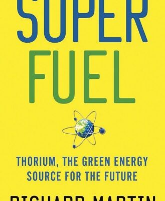 خرید و دانلود نسخه کامل کتاب SuperFuel: Thorium, the Green Energy Source for the Future