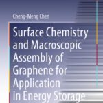 خرید و دانلود نسخه کامل کتاب Surface Chemistry and Macroscopic Assembly of Graphene for Application in Energy Storage