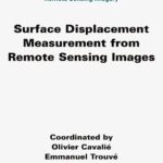 خرید و دانلود نسخه کامل کتاب Surface Displacement Measurement from Remote Sensing Images
