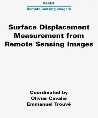 خرید و دانلود نسخه کامل کتاب Surface Displacement Measurement from Remote Sensing Images
