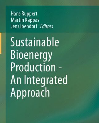 خرید و دانلود نسخه کامل کتاب Sustainable Bioenergy Production – An Integrated Approach