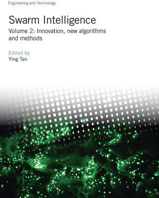 خرید و دانلود نسخه کامل کتاب Swarm Intelligence: Innovation, new algorithms and methods