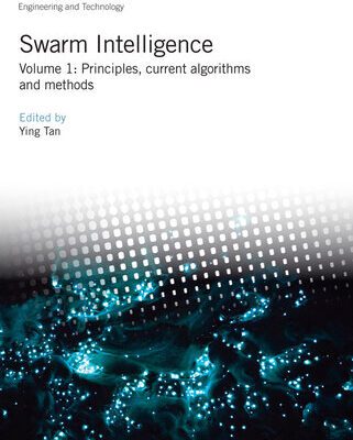 خرید و دانلود نسخه کامل کتاب Swarm Intelligence: Principles, current algorithms and methods