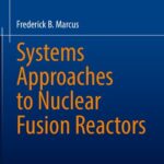 خرید و دانلود نسخه کامل کتاب Systems Approaches to Nuclear Fusion Reactors