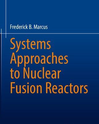 خرید و دانلود نسخه کامل کتاب Systems Approaches to Nuclear Fusion Reactors