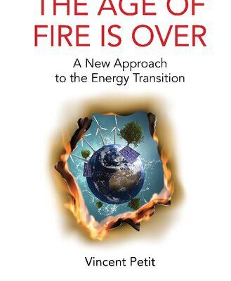 خرید و دانلود نسخه کامل کتاب The Age of Fire: Why All Existing Forecasts on the Energy Transition Are Wrong