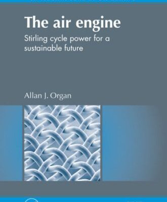 خرید و دانلود نسخه کامل کتاب The Air Engine: Stirling Cycle Power for a Sustainable Future