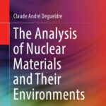 خرید و دانلود نسخه کامل کتاب The Analysis of Nuclear Materials and Their Environments