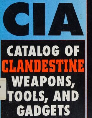 خرید و دانلود نسخه کامل کتاب The CIA Catalog of Clandestine Weapons, Tools, and Gadgets