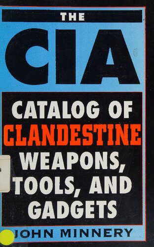خرید و دانلود نسخه کامل کتاب The CIA Catalog of Clandestine Weapons, Tools, and Gadgets_690629ac1723b.jpeg خرید و دانلود نسخه کامل کتاب The CIA Catalog of Clandestine Weapons, Tools, and Gadgets