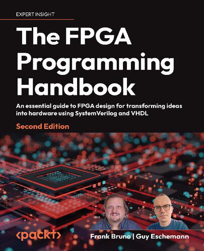 خرید و دانلود نسخه کامل کتاب The FPGA Programming Handbook: An essential guide to FPGA design for transforming ideas into hardware using SystemVerilog and VHDL_690893bb962ae.jpeg خرید و دانلود نسخه کامل کتاب The FPGA Programming Handbook: An essential guide to FPGA design for transforming ideas into hardware using SystemVerilog and VHDL