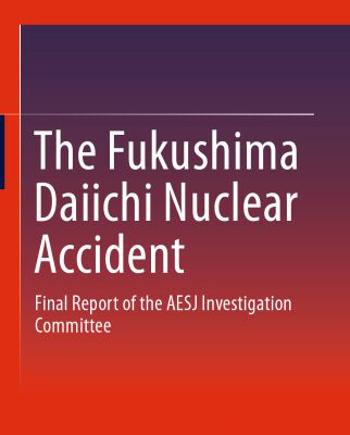 خرید و دانلود نسخه کامل کتاب The Fukushima Daiichi Nuclear Accident: Final Report of the AESJ Investigation Committee