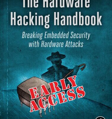 خرید و دانلود نسخه کامل کتاب The Hardware Hacking Handbook: Breaking Embedded Security with Hardware Attacks