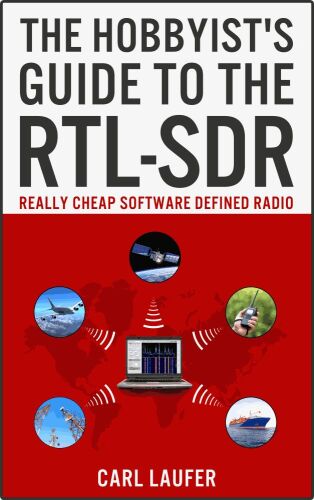 خرید و دانلود نسخه کامل کتاب The Hobbyist’s Guide to the RTL-SDR: Really Cheap Software Defined Radio_6907fb81266d9.jpeg خرید و دانلود نسخه کامل کتاب The Hobbyist’s Guide to the RTL-SDR: Really Cheap Software Defined Radio
