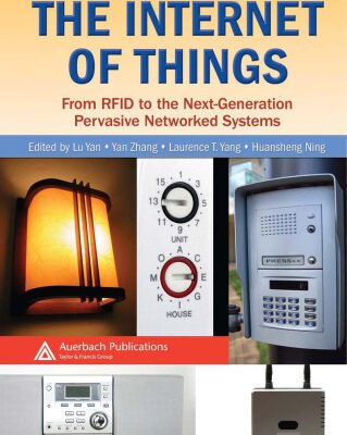 خرید و دانلود نسخه کامل کتاب The Internet of Things: From RFID to the Next-Generation Pervasive Networked Systems