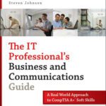 خرید و دانلود نسخه کامل کتاب The IT professional’s business and communications guide: a real-world approach to Comp TIA A+ soft skills