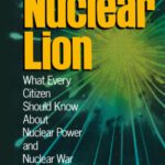 خرید و دانلود نسخه کامل کتاب The Nuclear Lion: What Every Citizen Should Know About Nuclear Power and Nuclear War