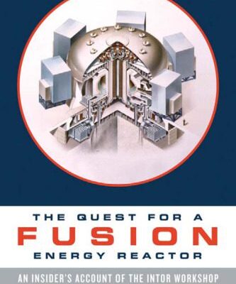 خرید و دانلود نسخه کامل کتاب The Quest for a Fusion Energy Reactor: An Insider’s Account of the INTOR Workshop