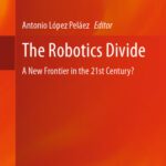 خرید و دانلود نسخه کامل کتاب The Robotics Divide: A New Frontier in the 21st Century?