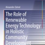 خرید و دانلود نسخه کامل کتاب The Role of Renewable Energy Technology in Holistic Community Development