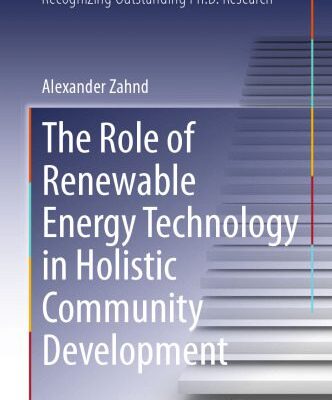 خرید و دانلود نسخه کامل کتاب The Role of Renewable Energy Technology in Holistic Community Development