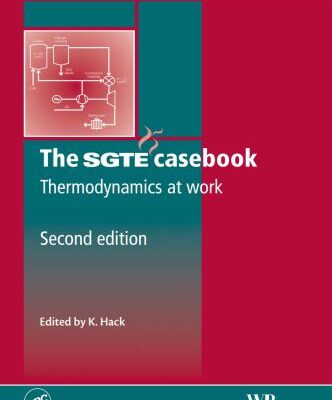 خرید و دانلود نسخه کامل کتاب The SGTE Casebook: Thermodynamics at Work, Second Edition