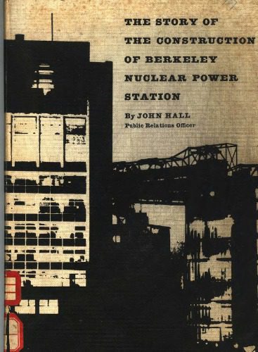 خرید و دانلود نسخه کامل کتاب The story of the construction of Berkeley Nuclear Power Station_692418c05175c.jpeg خرید و دانلود نسخه کامل کتاب The story of the construction of Berkeley Nuclear Power Station
