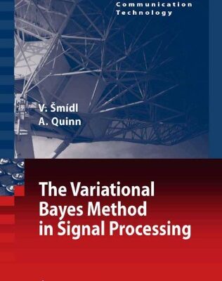 خرید و دانلود نسخه کامل کتاب The Variational Bayes Method in Signal Processing (Signals and Communication Technology)