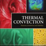 خرید و دانلود نسخه کامل کتاب Thermal Convection: Patterns, Evolution and Stability