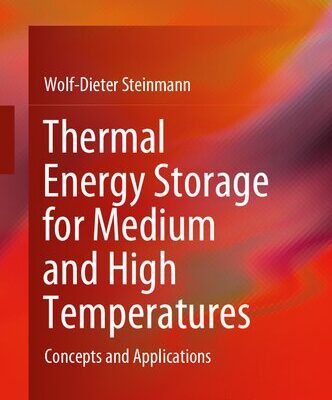 خرید و دانلود نسخه کامل کتاب Thermal Energy Storage for Medium and High Temperatures: Concepts and Applications
