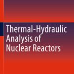 خرید و دانلود نسخه کامل کتاب Thermal-Hydraulic Analysis of Nuclear Reactors