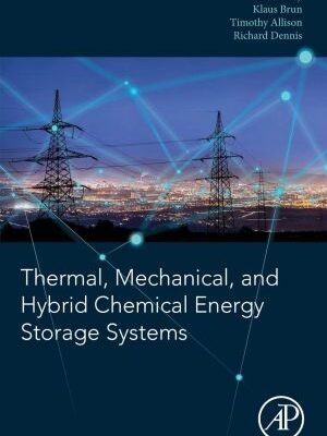 خرید و دانلود نسخه کامل کتاب Thermal, Mechanical, and Hybrid Chemical Energy Storage Systems