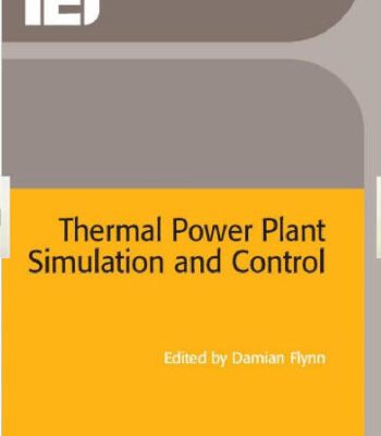 خرید و دانلود نسخه کامل کتاب Thermal Power Plant Simulation and Control (IEE Power and Energy Series)