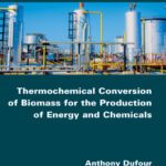 خرید و دانلود نسخه کامل کتاب Thermochemical conversion of biomass for the production of energy and chemicals