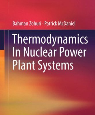 خرید و دانلود نسخه کامل کتاب Thermodynamics In Nuclear Power Plant Systems