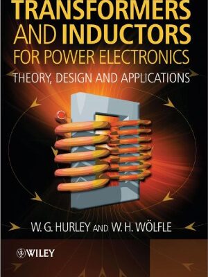 خرید و دانلود نسخه کامل کتاب Transformers and Inductors for Power Electronics Theory, Design and Applications