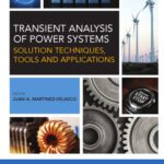 خرید و دانلود نسخه کامل کتاب Transient Analysis of Power Systems: Solution Techniques, Tools and Applications