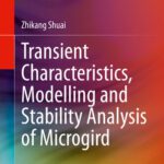 خرید و دانلود نسخه کامل کتاب Transient Characteristics, Modelling and Stability Analysis of Microgird
