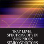 خرید و دانلود نسخه کامل کتاب Trap Level Spectroscopy in Amorphous Semiconductors